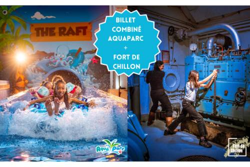 Offre combinée Aquaparc - Fort de Chillon