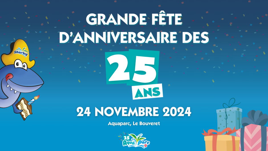 © Aquaparc fête ses 25 ans le dimanche 24 novembre 2024 au Bouveret ! - Aquaparc